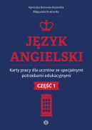 Okadka ksizki - Jzyk angielski. Karty pracy dla uczniw ze specjalnymi potrzebami edukacyjnymi. Cz 1