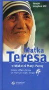 Okadka ksiki - Matka Teresa w bliskoci Maryi Panny