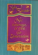 Okadka ksizki - Nic dziwnego, e zw Go Zbawicielem