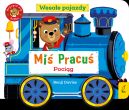 Ok�adka ksi�zki - Mi� Pracu�. Weso�e pojazdy. Poci�g