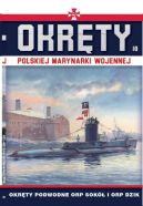 Okładka - Okręty Polskiej Marynarki Wojennej (#18). Okręty Polskiej Marynarki Wojennej t.18. Okręty podwodne ORP SOKÓŁ i ORP DZIK