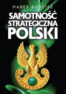 Okładka - Samotność strategiczna Polski