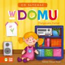 Ok�adka - Co s�ycha�. W domu