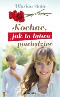 Okładka - Kochać, jak to łatwo powiedzieć