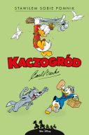 Okadka ksizki - Kaczogrd. Carl Barks. Stawiem sobie pomnik i inne historie z roku 1952