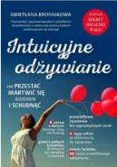 Okadka - Intuicyjne odywianie. Jak przesta martwi si jedzeniem i schudn