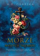 Okładka ksiązki - Morze naszych tajemnic 