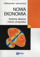 Okadka -  Nowa ekonomia. Systemy zoone i homo compositus