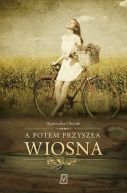 Okadka ksizki - A potem przysza wiosna 