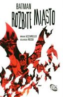 Okadka ksizki - Batman. Rozbite miasto