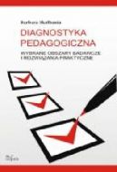 Okadka - Diagnostyka pedagogiczna. Wybrane obszary badawcze i rozwizania praktyczne