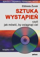 Ok�adka ksi�zki - Sztuka wyst�pie� czyli jak m�wi�, by osi�gn�� cel