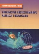 Ok�adka - Poradnictwo kr�tkoterminowe: Narracje i rozwi�zania