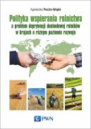 Okadka - Polityka wspierania rolnictwa a problem deprywacji dochodowej rolnikw w krajach o rnym poziomie rozwoju