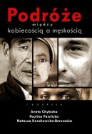 Okładka książki - Podróże między kobiecością a męskością