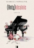 Ok�adka ksi�zki - (Anty)idealnie