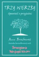 Okadka ksizki - Trzy Wierzby: Opowie o przyjani