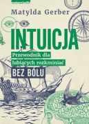 Okadka - Intuicja. Przewodnik dla lubicych rozkminia bez blu