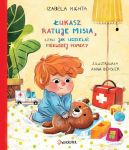 Okładka ksiązki - Łukasz ratuje misia, czyli jak udzielać pierwszej pomocy