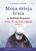 Okładka - Moja misja trwa. Jezu, Ty się tym zajmij! część 2