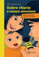 Okładka książki - Dobre chwile z naszym dzieckiem