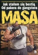 Okładka - Masa. Jak stałem się bestią. Od pakera do gangstera