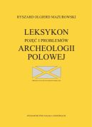 Okadka - Leksykon poj i problemw archeologii polowej