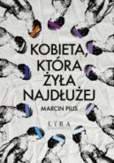 Ok�adka ksi�zki - Kobieta, kt�ra �y�a najd�u�ej