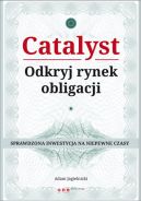 Okadka ksizki - Catalyst - odkryj rynek obligacji