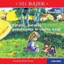Okadka - 101 bajek. Patataj, patataj, pojedziemy w cudny kraj! 101 bajek
