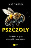 Ok�adka - Pszczo�y. Kr�tki lot w g��b niezwyk�ych umys��w