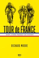 Okadka - Tour de France. Etapy, ktre przeszy do historii