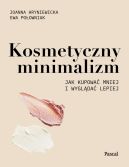 Okładka - Kosmetyczny minimalizm. Jak kupować mniej i wyglądać lepiej