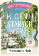 Ok�adka ksi�zki - W cieniu starych wierzb