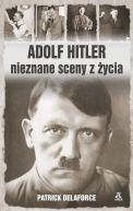 Ok�adka - Adolf Hitler Nieznane sceny z �ycia