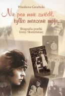 Ok�adka - Nie pan mnie zwi�d�, tylko marzenie moje...