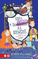 Okadka ksizki - Szkoa im. w. Zgryzoty dla dziewczt, geekw i namolnych zombie. Tom 3