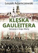 Okadka ksizki - Klska gauleitera: Sensacje z Kraju Warty