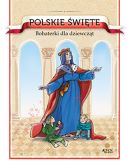 Okładka - Polskie święte. Bohaterki dla dziewcząt
