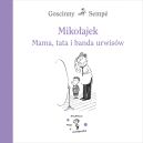 Okadka - Mikoajek. Mama, tata i banda urwisw