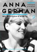 Okadka - Anna German we wspomnieniach