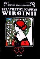 Okadka ksizki - Szlachetny kaprys Wirginii