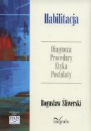 Okadka ksiki - HABILITACJA. Diagnoza Procedury Etyka Postulaty