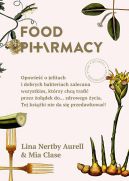 Okadka - Food Pharmacy. Opowie o jelitach i dobrych bakteriach zalecana wszystkim, ktrzy chc trafi przez odek do… zdrowego ycia