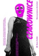 Okadka ksizki - Czarownice: Niezwyciona sia kobiet