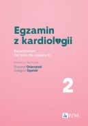 Okadka ksizki - Egzamin z kardiologii. 2. Repetytorium nie tylko dla zdajcych
