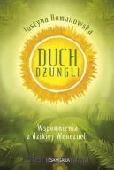 Ok�adka - Duch d�ungli. Wspomnienia z dzikiej Wenezueli