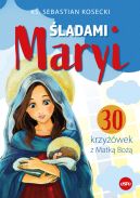 Ok�adka ksi�zki - �ladami Maryi. �ladami Maryi. 30 Krzy��wek z Matk� Bo��