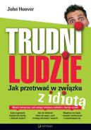 Okadka ksizki - Trudni ludzie. Jak przetrwa w zwizku z idiot