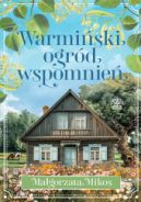 Ok�adka ksi�zki - Warmi�ski ogr�d wspomnie�